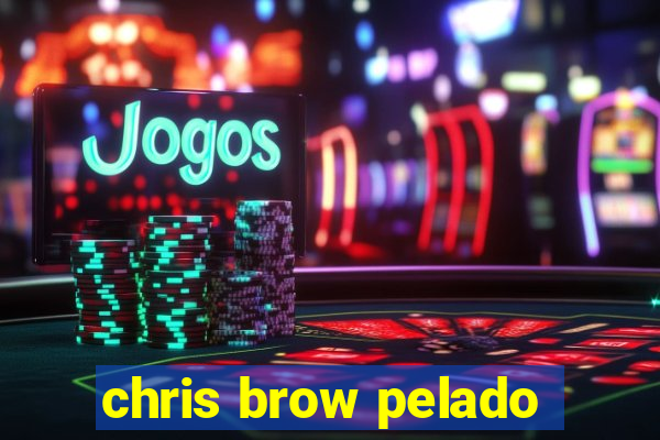 chris brow pelado